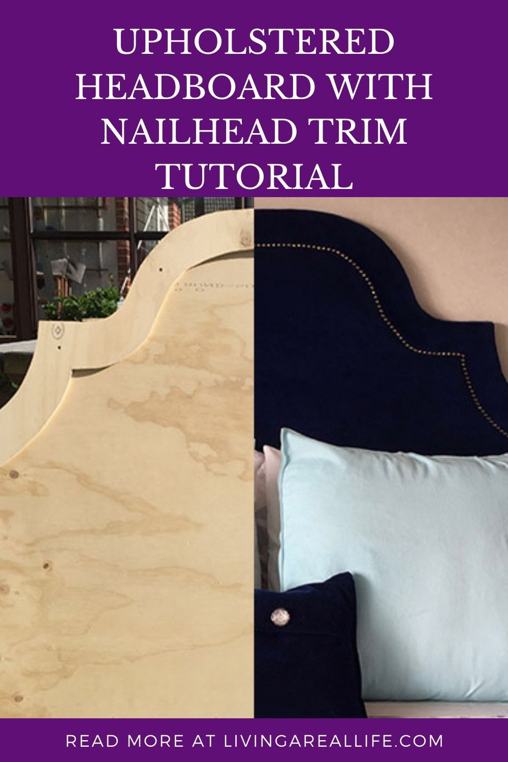 Upholstered Headboard with Nailhead Trim Tutorial Living a Real Life